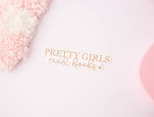 Load image into Gallery viewer, Pretty Girls Read Books Sticker 