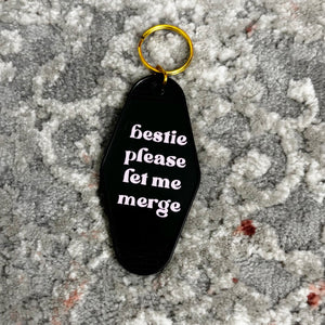 Bestie Please Let Me Merge Keychain