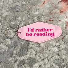 Load image into Gallery viewer, I’d Rather Be Reading Keychain