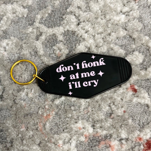 Don’t Honk at Me Keychain