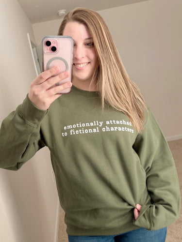 Emotionally Attached to Fictional Characters Sweatshirt