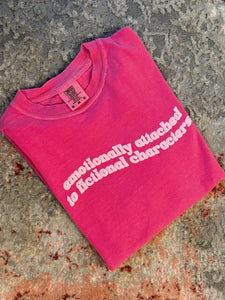 Emotionally Attached to Fictional Characters Tee
