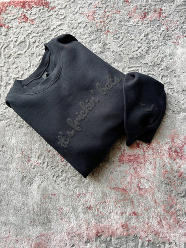 It’s Frickin’ Bats Sweatshirt