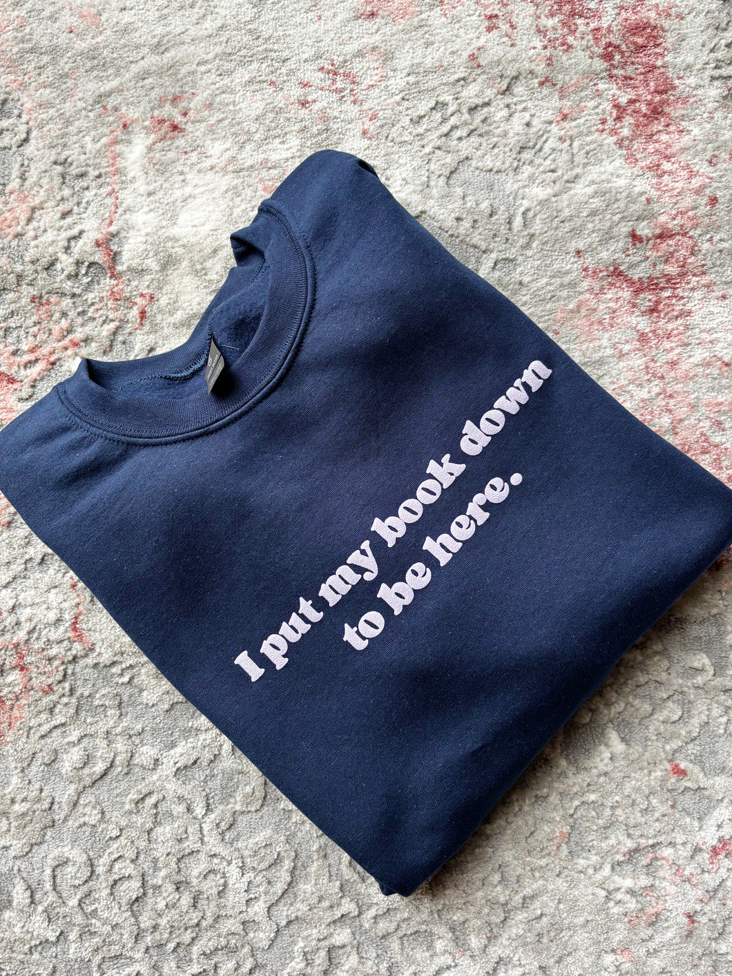 I Put My Book Down Sweatshirt