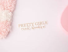 Load image into Gallery viewer, Pretty Girls Read Books Sticker 